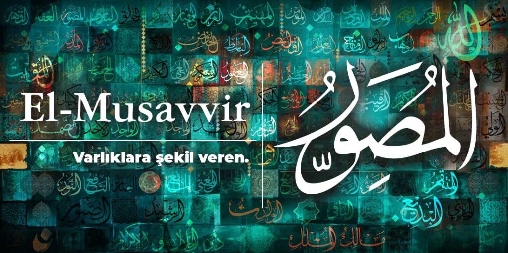 El-Musavvir İsminin Anlamı & Faziletleri